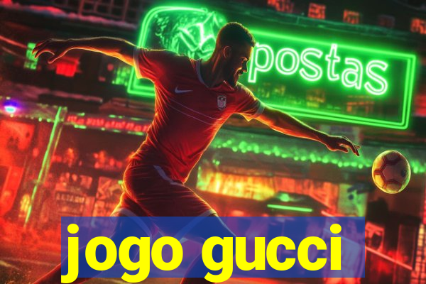 jogo gucci